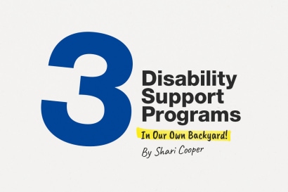 Thumbnail for Three Disability Support Programs in Our Own Backyard