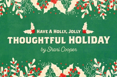 Thumbnail for Have a Holly, Jolly, Thoughtful Holiday