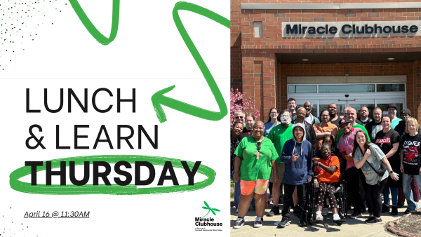 Miracle Clubhouse Lunch & Learn