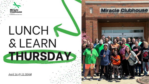 Miracle Clubhouse Lunch & Learn